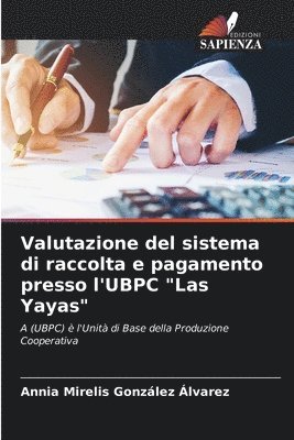 bokomslag Valutazione del sistema di raccolta e pagamento presso l'UBPC &quot;Las Yayas&quot;