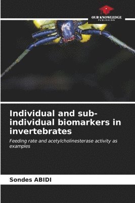 Individual and sub-individual biomarkers in invertebrates 1