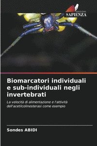 bokomslag Biomarcatori individuali e sub-individuali negli invertebrati