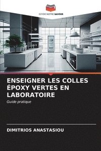 bokomslag Enseigner Les Colles poxy Vertes En Laboratoire