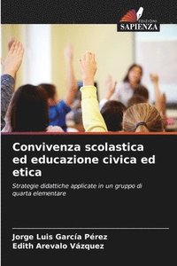 bokomslag Convivenza scolastica ed educazione civica ed etica