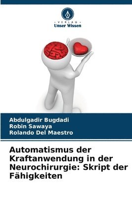 bokomslag Automatismus der Kraftanwendung in der Neurochirurgie