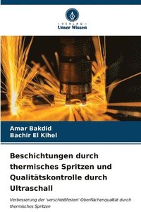 bokomslag Beschichtungen durch thermisches Spritzen und Qualittskontrolle durch Ultraschall