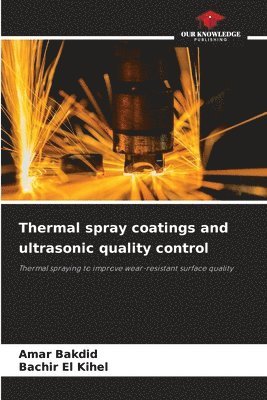 Thermal spray coatings and ultrasonic quality control 1