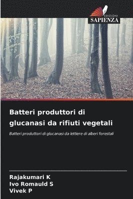 Batteri produttori di glucanasi da rifiuti vegetali 1