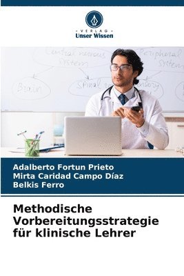 Methodische Vorbereitungsstrategie fr klinische Lehrer 1