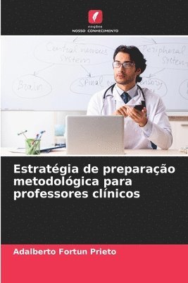 bokomslag Estratgia de preparao metodolgica para professores clnicos