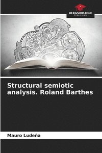 bokomslag Structural semiotic analysis. Roland Barthes