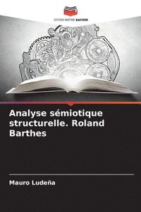 bokomslag Analyse smiotique structurelle. Roland Barthes