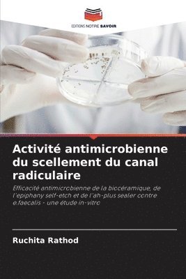 Activit antimicrobienne du scellement du canal radiculaire 1