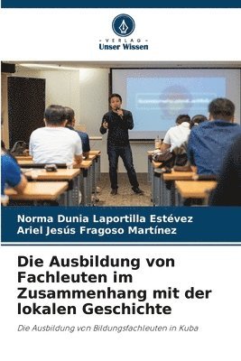 Die Ausbildung von Fachleuten im Zusammenhang mit der lokalen Geschichte 1