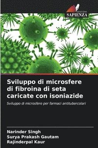 bokomslag Sviluppo di microsfere di fibroina di seta caricate con isoniazide