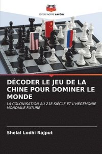 bokomslag Dcoder Le Jeu de la Chine Pour Dominer Le Monde