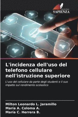 bokomslag L'incidenza dell'uso del telefono cellulare nell'istruzione superiore