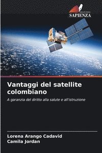 bokomslag Vantaggi del satellite colombiano