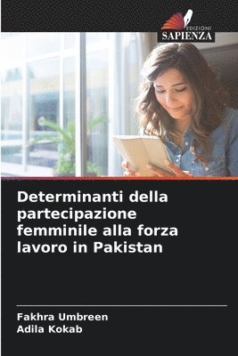 Determinanti della partecipazione femminile alla forza lavoro in Pakistan 1