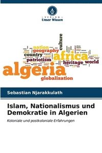 bokomslag Islam, Nationalismus und Demokratie in Algerien