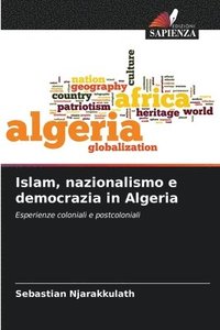 bokomslag Islam, nazionalismo e democrazia in Algeria