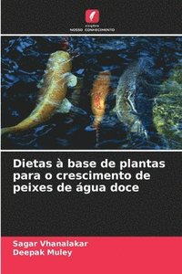 bokomslag Dietas  base de plantas para o crescimento de peixes de gua doce