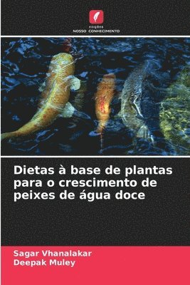 Dietas  base de plantas para o crescimento de peixes de gua doce 1