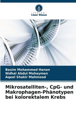 bokomslag Mikrosatelliten-, CpG- und Makrophagen-Phnotypen bei kolorektalem Krebs