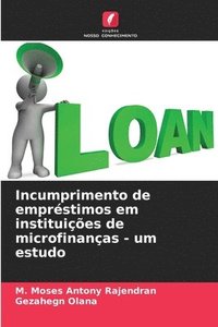 bokomslag Incumprimento de emprstimos em instituies de microfinanas - um estudo