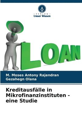 Kreditausflle in Mikrofinanzinstituten - eine Studie 1