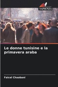 bokomslag Le donne tunisine e la primavera araba