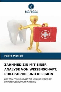 bokomslag Zahnmedizin Mit Einer Analyse Von Wissenschaft, Philosophie Und Religion