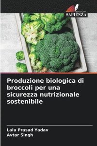 bokomslag Produzione biologica di broccoli per una sicurezza nutrizionale sostenibile