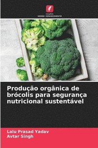 bokomslag Produo orgnica de brcolis para segurana nutricional sustentvel