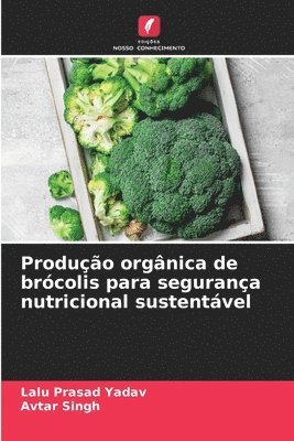 bokomslag Produo orgnica de brcolis para segurana nutricional sustentvel