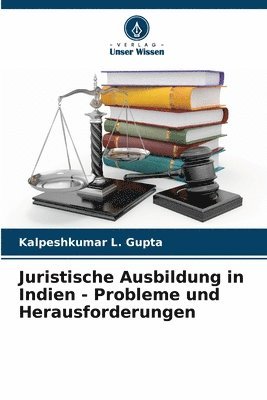 bokomslag Juristische Ausbildung in Indien - Probleme und Herausforderungen