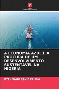 bokomslag A Economia Azul E a Procura de Um Desenvolvimento Sustentvel Na Nigria