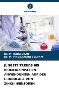 bokomslag Jngste Trends Bei Biomedizinischen Anwendungen Auf Der Grundlage Von Zink(ii)Sensoren