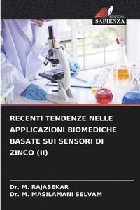 bokomslag Recenti Tendenze Nelle Applicazioni Biomediche Basate Sui Sensori Di Zinco (II)