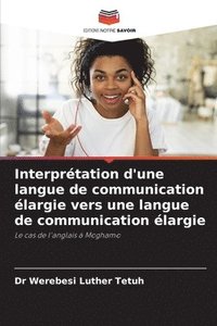 bokomslag Interprtation d'une langue de communication largie vers une langue de communication largie