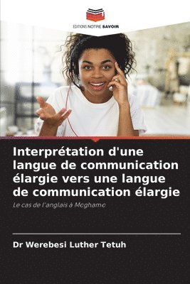 Interprétation d'une langue de communication élargie vers une langue de communication élargie