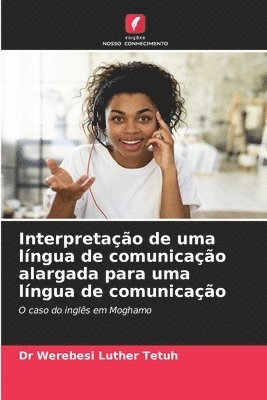 bokomslag Interpretação de uma língua de comunicação alargada para uma língua de comunicação