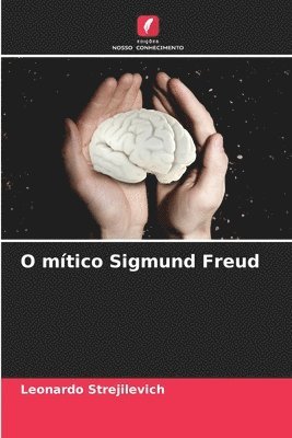 O mtico Sigmund Freud 1