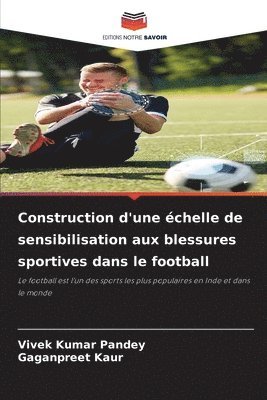 Construction d'une chelle de sensibilisation aux blessures sportives dans le football 1