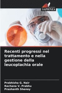bokomslag Recenti progressi nel trattamento e nella gestione della leucoplachia orale