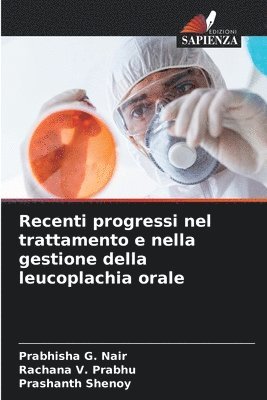 Recenti progressi nel trattamento e nella gestione della leucoplachia orale 1