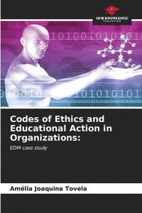 bokomslag Codes of Ethics and Educational Action in Organizations