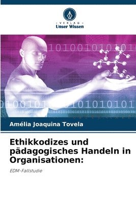 Ethikkodizes und pdagogisches Handeln in Organisationen 1