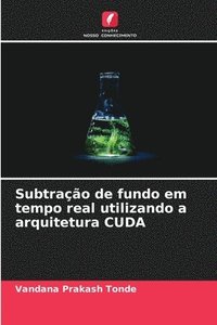 bokomslag Subtrao de fundo em tempo real utilizando a arquitetura CUDA