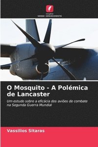 bokomslag O Mosquito - A Polmica de Lancaster
