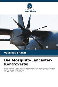 bokomslag Die Mosquito-Lancaster-Kontroverse