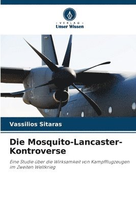 Die Mosquito-Lancaster-Kontroverse 1