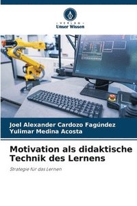 bokomslag Motivation als didaktische Technik des Lernens